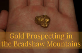 Where to Find Gold Bradshaw Mountains